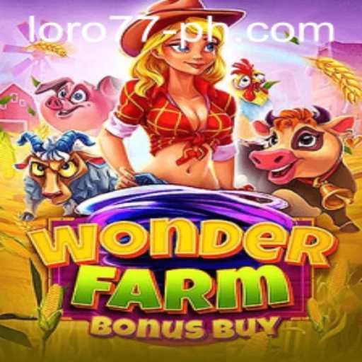 Discover the Thrills of WonderFarmBonusBuy: A Gamechanger in Interactive Entertainment